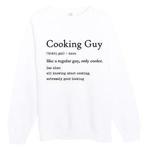 Funny Cooking Guy Definition Gift For Cook Lovers Premium Crewneck Sweatshirt