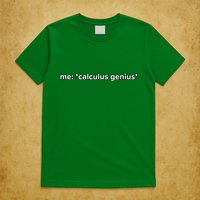 Funny Calculus Genius Meme Math T-Shirt