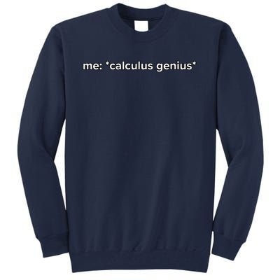 Funny Calculus Genius Meme Math Tall Sweatshirt