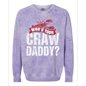 Funny Crawfish Gift Cajun Lover Gift Who's Your Crawdaddy Gift Colorblast Crewneck Sweatshirt