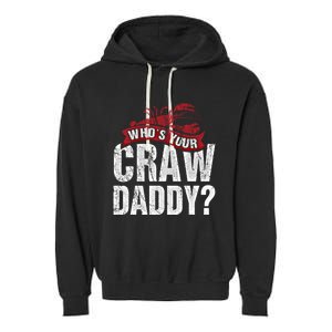 Funny Crawfish Gift Cajun Lover Gift Who's Your Crawdaddy Gift Garment-Dyed Fleece Hoodie