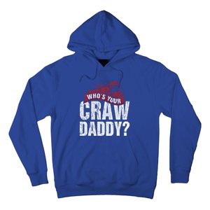 Funny Crawfish Gift Cajun Lover Gift Who's Your Crawdaddy Gift Hoodie