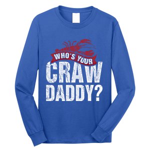 Funny Crawfish Gift Cajun Lover Gift Who's Your Crawdaddy Gift Long Sleeve Shirt