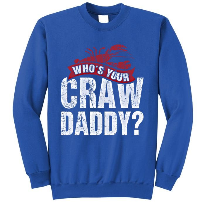 Funny Crawfish Gift Cajun Lover Gift Who's Your Crawdaddy Gift Sweatshirt