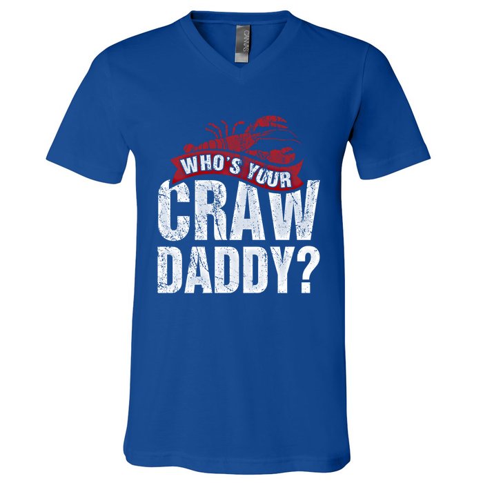 Funny Crawfish Gift Cajun Lover Gift Who's Your Crawdaddy Gift V-Neck T-Shirt