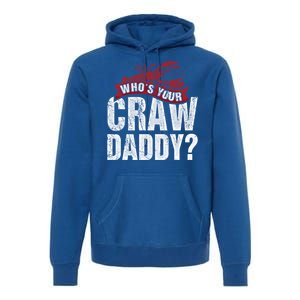 Funny Crawfish Gift Cajun Lover Gift Who's Your Crawdaddy Gift Premium Hoodie