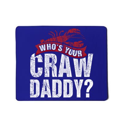 Funny Crawfish Gift Cajun Lover Gift Who's Your Crawdaddy Gift Mousepad