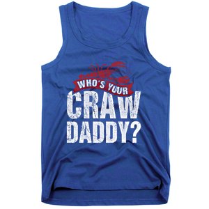 Funny Crawfish Gift Cajun Lover Gift Who's Your Crawdaddy Gift Tank Top