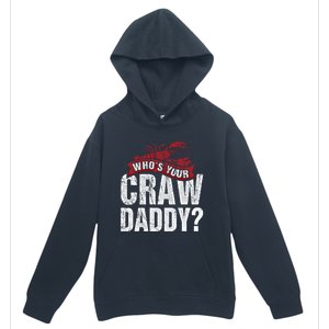 Funny Crawfish Gift Cajun Lover Gift Who's Your Crawdaddy Gift Urban Pullover Hoodie