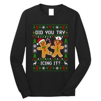 Funny Christmas Gingerbread Man Nurse Did You Try Icing It Long Sleeve Shirt