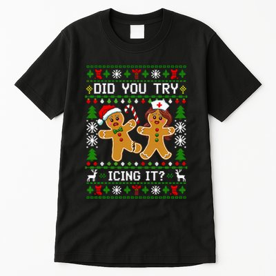 Funny Christmas Gingerbread Man Nurse Did You Try Icing It Tall T-Shirt