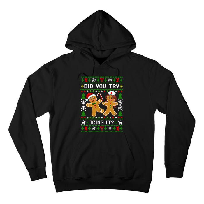 Funny Christmas Gingerbread Man Nurse Did You Try Icing It Tall Hoodie