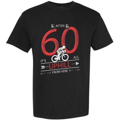 Funny Cyclist Gift  60 years old 60th Birthday Tee Garment-Dyed Heavyweight T-Shirt