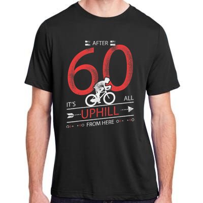 Funny Cyclist Gift  60 years old 60th Birthday Tee Adult ChromaSoft Performance T-Shirt