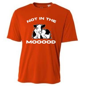 Funny Cow Graphic Design Of Not In The Mood Saying Funny Funny Gift Cooling Performance Crew T-Shirt