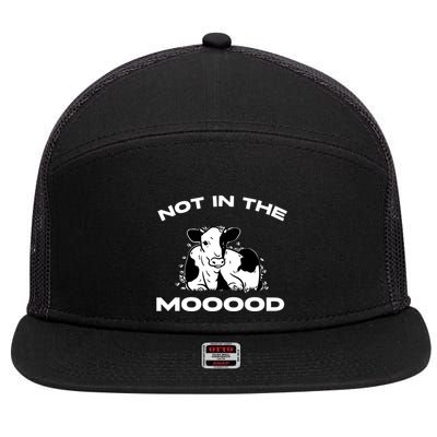 Funny Cow Graphic Design Of Not In The Mood Saying Funny Funny Gift 7 Panel Mesh Trucker Snapback Hat