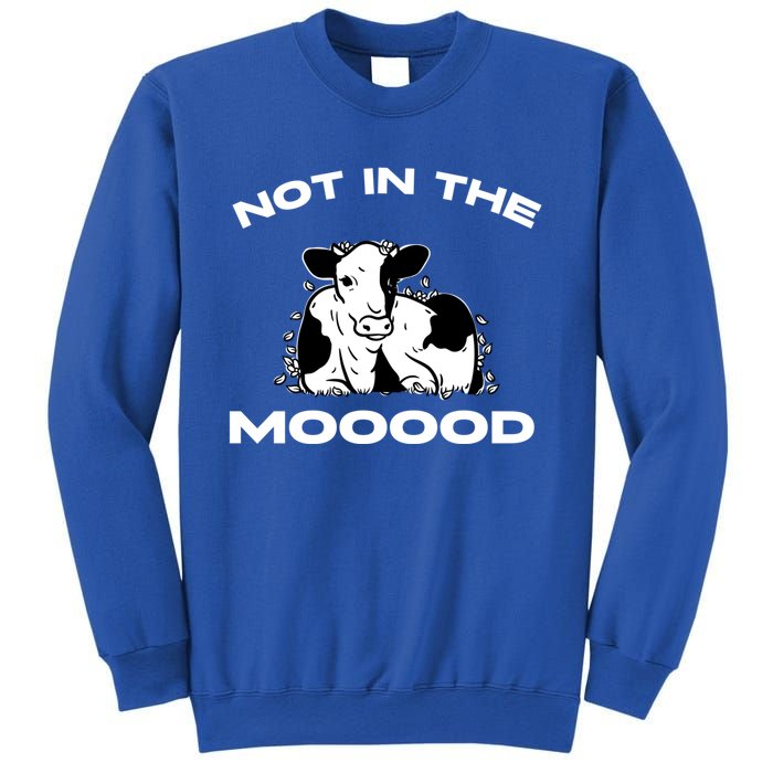 Funny Cow Graphic Design Of Not In The Mood Saying Funny Funny Gift Sweatshirt