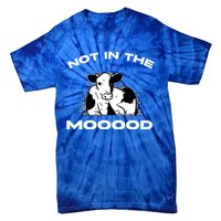 Funny Cow Graphic Design Of Not In The Mood Saying Funny Funny Gift Tie-Dye T-Shirt