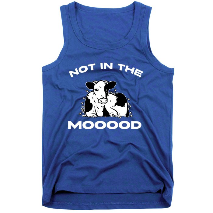 Funny Cow Graphic Design Of Not In The Mood Saying Funny Funny Gift Tank Top