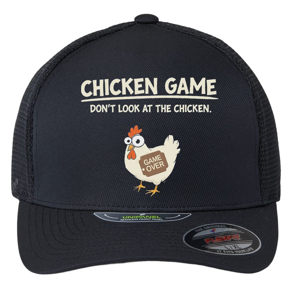 Funny Chicken Game DonT Look Design Flexfit Unipanel Trucker Cap