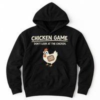 Funny Chicken Game DonT Look Design Hoodie