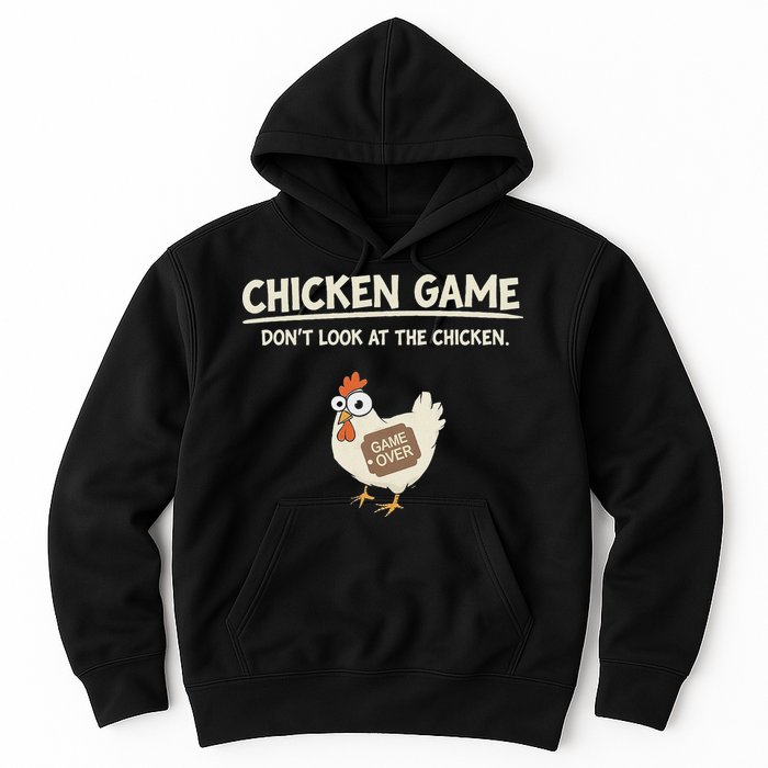 Funny Chicken Game DonT Look Design Hoodie