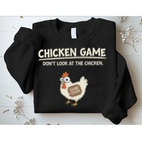 Funny Chicken Game DonT Look Design Sweatshirt