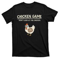 Funny Chicken Game DonT Look Design T-Shirt