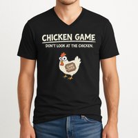 Funny Chicken Game DonT Look Design V-Neck T-Shirt