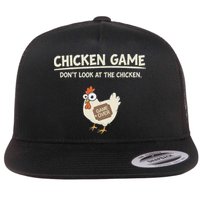 Funny Chicken Game DonT Look Design Flat Bill Trucker Hat