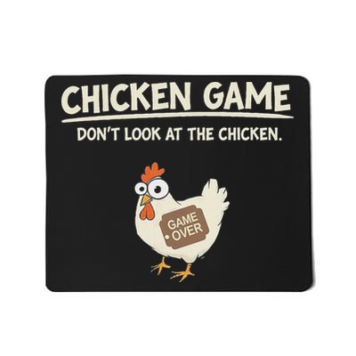 Funny Chicken Game DonT Look Design Mousepad