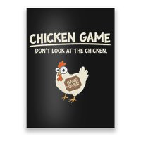 Funny Chicken Game DonT Look Design Poster