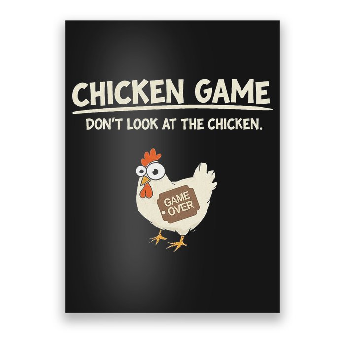 Funny Chicken Game DonT Look Design Poster