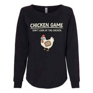 Funny Chicken Game DonT Look Design Womens California Wash Sweatshirt