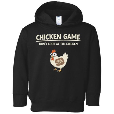 Funny Chicken Game DonT Look Design Toddler Hoodie