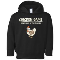 Funny Chicken Game DonT Look Design Toddler Hoodie