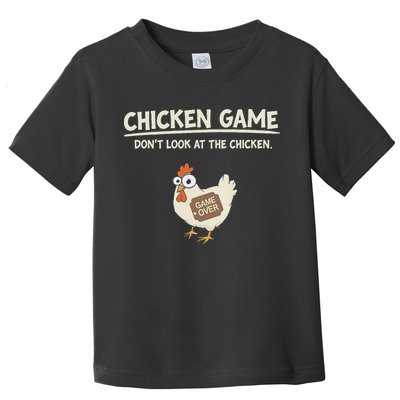 Funny Chicken Game DonT Look Design Toddler T-Shirt