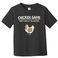 Funny Chicken Game DonT Look Design Toddler T-Shirt