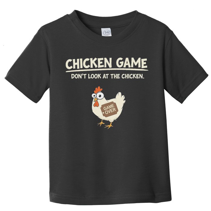 Funny Chicken Game DonT Look Design Toddler T-Shirt
