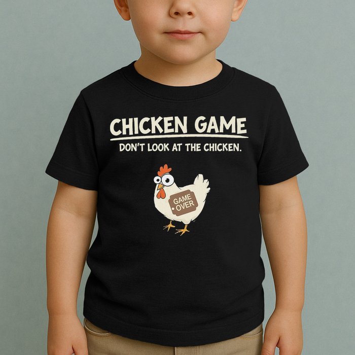 Funny Chicken Game DonT Look Design Toddler T-Shirt