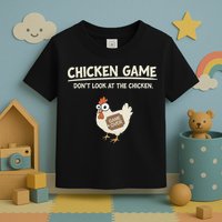 Funny Chicken Game DonT Look Design Toddler T-Shirt
