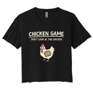 Funny Chicken Game DonT Look Design Women's Crop Top Tee