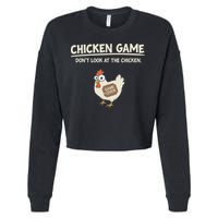 Funny Chicken Game DonT Look Design Cropped Pullover Crew