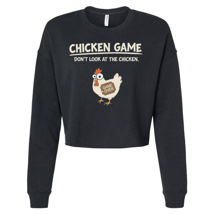 Funny Chicken Game DonT Look Design Cropped Pullover Crew