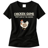 Funny Chicken Game DonT Look Design Womens T-Shirt