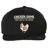 Funny Chicken Game DonT Look Design Wool Snapback Cap