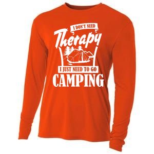 Funny Campers Gift I Dont Need Therapy I Just Need To Camp Gift Cooling Performance Long Sleeve Crew