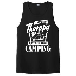 Funny Campers Gift I Dont Need Therapy I Just Need To Camp Gift PosiCharge Competitor Tank