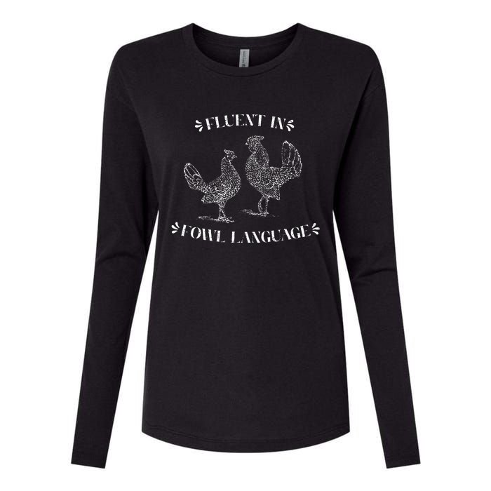 Funny Chicken Gifts Fluent In Fowl Language Womens Cotton Relaxed Long Sleeve T-Shirt