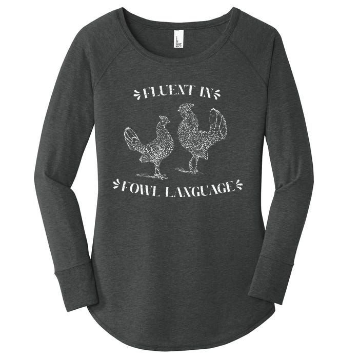 Funny Chicken Gifts Fluent In Fowl Language Women's Perfect Tri Tunic Long Sleeve Shirt